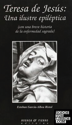 Teresa de Jesús: Una ilustre epiléptica