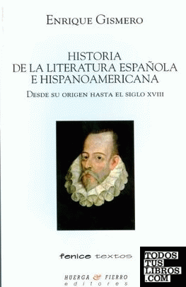 HISTORIA DE LA LITERATURA ESPAÑOLA E HISPANOAMERICANA