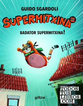 Badator Supermixina (Llega Supergata)