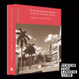 El Sol de Jesús del Monte. Novela de costumbres cubanas