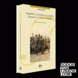 Anglofilia y autarquía en Canarias durante la II Guerra Mundial
