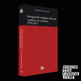 Inmigración irregular africana y prensa en Canarias (1999-2003)