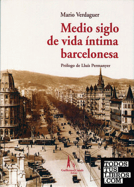 Medio siglo de vida íntima barcelonesa