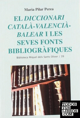 El Diccionari català-valencià-balear i les seves fonts bibliogràfiques