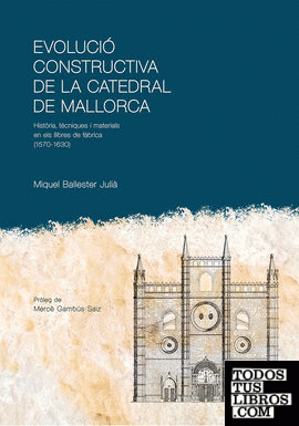Evolució constructiva de la Catedral de Mallorca