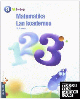 Matematika Lmh 3 - 3. Lan koadernoa, bizkaieraz