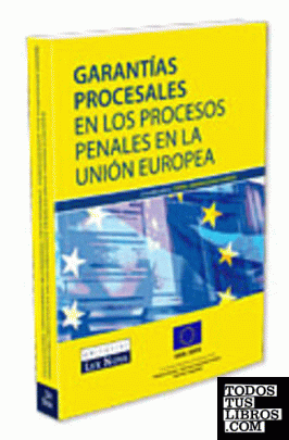 Garantías procesales en los procesos penales en la Unión Europea
