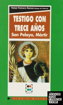 Testigo con trece años: San Pelayo