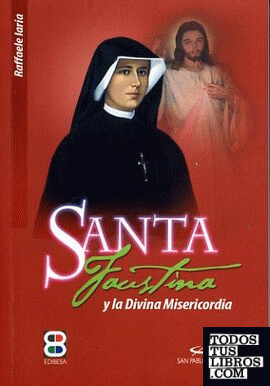 Santa Faustina y la divina misericordia
