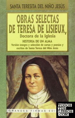 Obras selectas de Teresa de Lisieux, doctora de la Iglesia