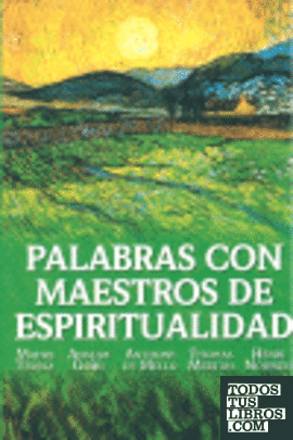 PALABRAS CON MAESTROS DE ESPIRITUALIDAD