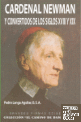 Cardenal Newman y convertidos de los siglos XVIII y XIX