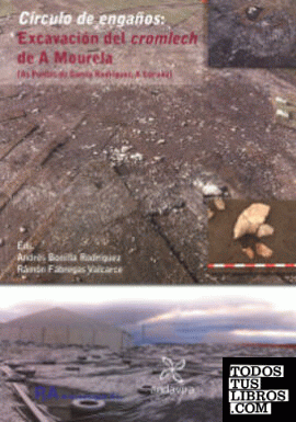 Círculo de engaños: Excavación del cromlech de A Mourela