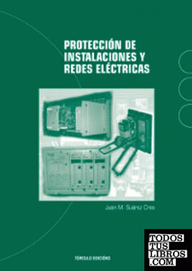 Protección de instalaciones y redes eléctricas