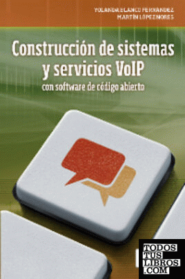 Construcción de sistemas y servicios VoIP con software de código abierto