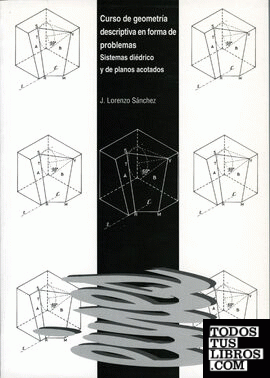 Curso de geometría descriptiva en forma de problemas.