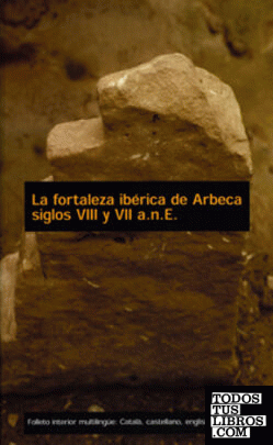 La fortaleza Ibérica de Arbeca: sigleos VIII y VII a.n.e.