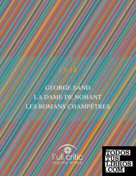George Sand. La Dame de Nohant. Les romans champêtres.