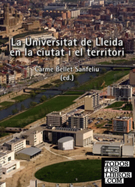 La Universitat de Lleida en la ciutat i el territori.