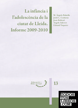 La infància i l'adolescència de la ciutat de Lleida. Informe 2009-2010.