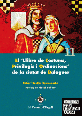 El "Llibre de Costums, Privilegis i Ordinacions" de la ciutat de Balaguer.