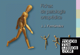 Fichas de patología ortopédica.