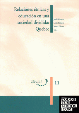 Relaciones étnicas y educación en una sociedad dividida: Quebec.