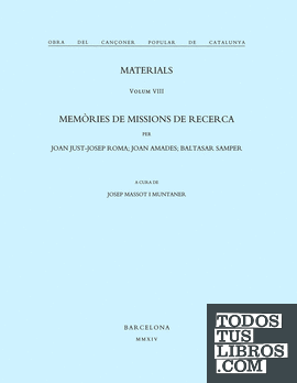 Obra del Cançoner Popular de Catalunya. Volum VIII. Memòries de missions de recerca