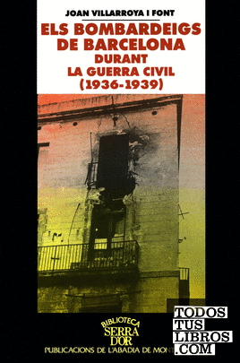 Els bombardeigs de Barcelona durant la guerra civil (1936-1939)