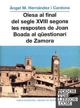 Olesa al final del segle XVIII segons les respostes de Joan Boada al qüestionari de Zamora