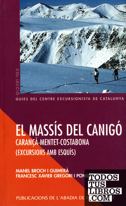 El Massís del Canigó Carançà-Menter-Costabona. Excursions amb esquís