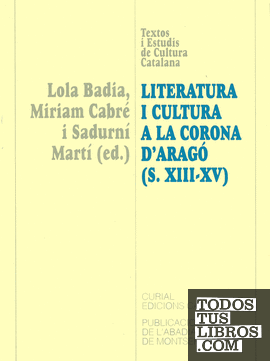 Literatura i cultura a la Corona dAragó (s.XIII-XV). Actes del III col·loqui Problemes i mètodes de Literatura Catalana antiga