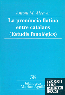 La pronúncia llatina entre catalans (Estudis fonològics)