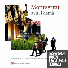 Montserrat, avui i demà