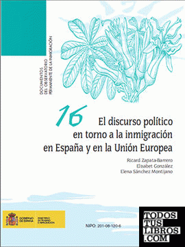 El discurso político en torno a la inmigración en España y en la Unión Europea.
