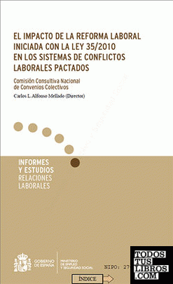 El impacto de la reforma laboral iniciada con la Ley 35/2010 en los sistemas de conflictos laborales pactados