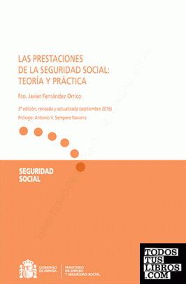 Las prestaciones de la Seguridad Social: Teoría y Práctica