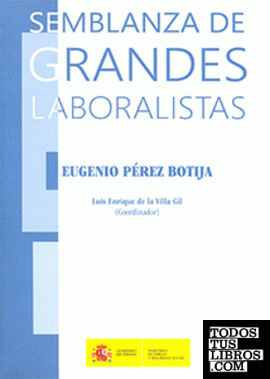 Semblanza Grandes Laboralistas (Eugenio Perez Botija)