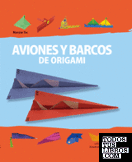 Aviones y barcos de Origami