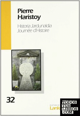 Pierre Haristoy historia = Jardunaldia = Journée d'histoire