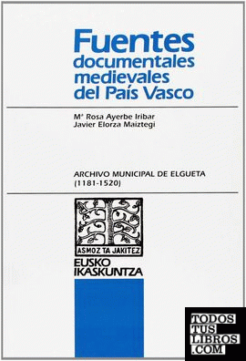Archivo Municipal de Elgueta (1181-1520)