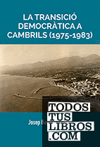 La transició democràtica a Cambrils (1975-1983)