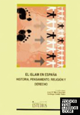 El Islam en España: Historia, pensamiento, religión e Historia.
