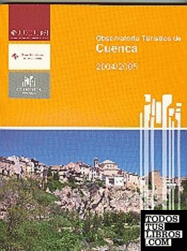 Observatorio turístico de Cuenca 2004/ 2005