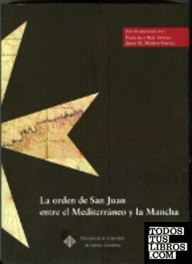La orden de San Juan entre el Mediterráneo y la Mancha