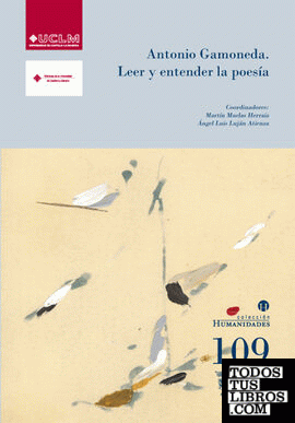Antonio Gamoneda. Leer y entender la poesía