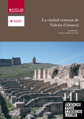 La ciudad romana de Valeria (Cuenca)
