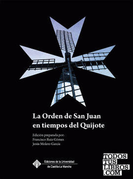 La Orden de San Juan en tiempos del Quijote