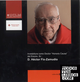 Investidura como Doctor Honoris Causa del Excmo. Sr. D. Héctor Fix-Zamudio