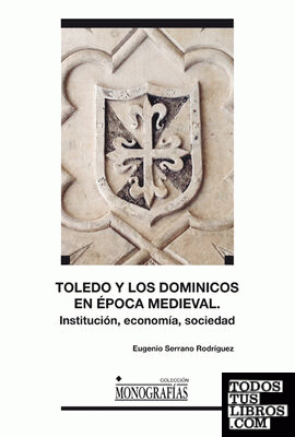 Toledo y los Dominicos en la época medieval